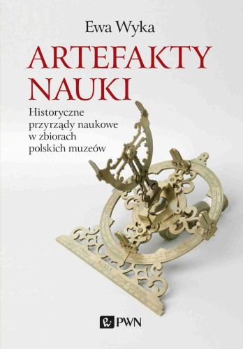 Przejdź do produktu ARTEFAKTY NAUKI. HISTORYCZNE PRZYRZĄDY NAUKOWE...