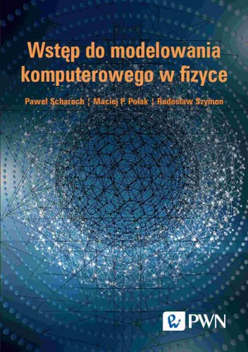Przejdź do produktu WSTĘP DO MODELOWANIA KOMPUTEROWEGO W FIZYCE