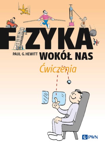 Przejdź do produktu FIZYKA WOKÓŁ NAS. ĆWICZENIA, PAUL G. HEWITT