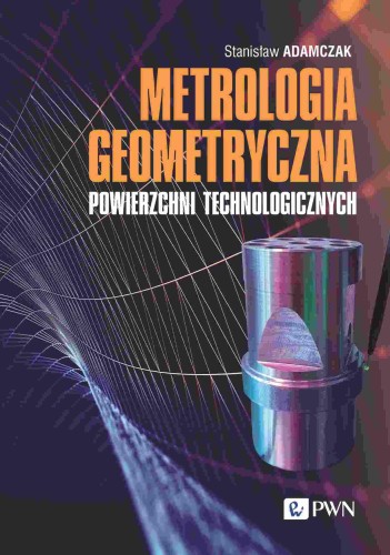 Przejdź do produktu METROLOGIA GEOMETRYCZNA POWIERZCHNI...