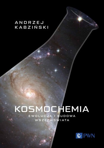 Przejdź do produktu KOSMOCHEMIA. EWOLUCJA I BUDOWA WSZECHŚWIATA