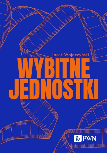 Przejdź do produktu WYBITNE JEDNOSTKI, JACEK WOJACZYŃSKI