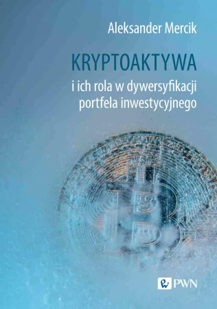 Kryptoaktywa i ich rola w dywersyfikacji...
