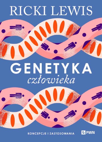 Przejdź do produktu GENETYKA CZŁOWIEKA. KONCEPCJE I ZASTOSOWANIA