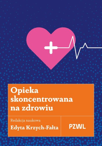 Przejdź do produktu OPIEKA SKONCENTROWANA NA ZDROWIU