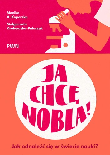 Przejdź do produktu JA CHCĘ NOBLA!. JAK ODNALEŹĆ SIĘ W ŚWIECIE NAUKI?