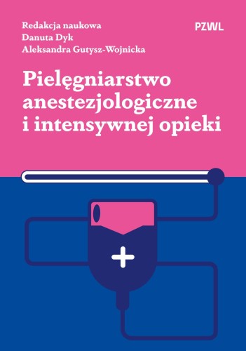 Przejdź do produktu PIELĘGNIARSTWO ANESTEZJOLOGICZNE I INTENSYWNEJ...