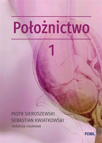 Przejdź do produktu POŁOŻNICTWO I GINEKOLOGIA. POŁOŻNICTWO 1