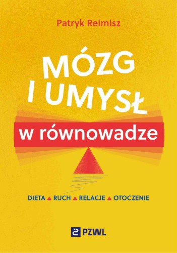 Przejdź do produktu MÓZG I UMYSŁ W RÓWNOWADZE. DIETA, RUCH,...