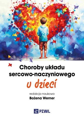 Przejdź do produktu CHOROBY UKŁADU SERCOWO-NACZYNIOWEGO U DZIECI