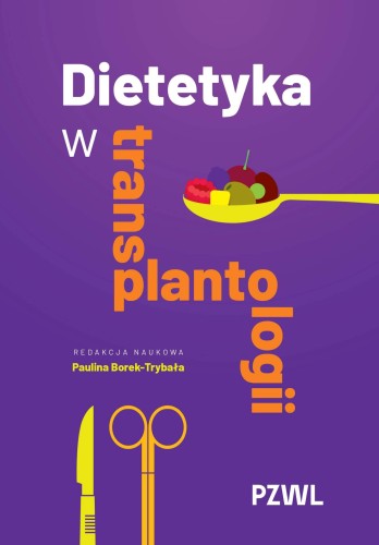 Przejdź do produktu DIETETYKA W TRANSPLANTOLOGII