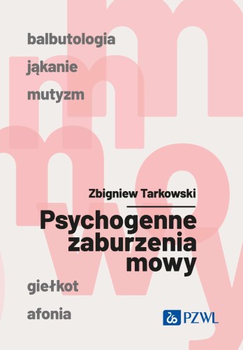 Przejdź do produktu PSYCHOGENNE ZABURZENIA MOWY, ZBIGNIEW TARKOWSKI