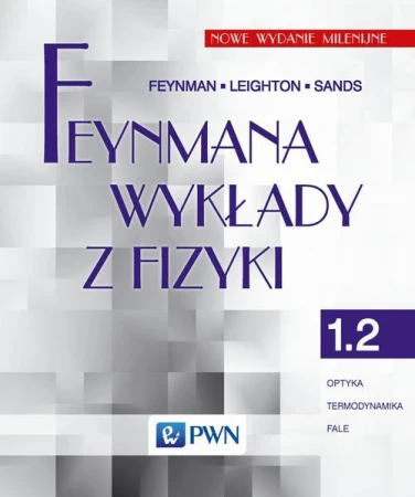 Feynmana wykłady z fizyki Tom 1 część 2 optyka...