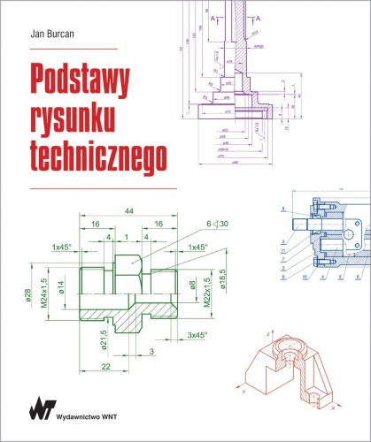 Przejdź do produktu PODSTAWY RYSUNKU TECHNICZNEGO, JAN BURCAN