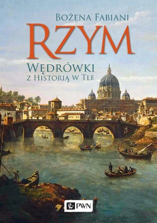 Rzym wędrówki z historią w tle, Bożena Fabiani