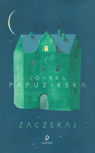 Przejdź do produktu ZACZEKAJ, JOANNA PAPUZIŃSKA