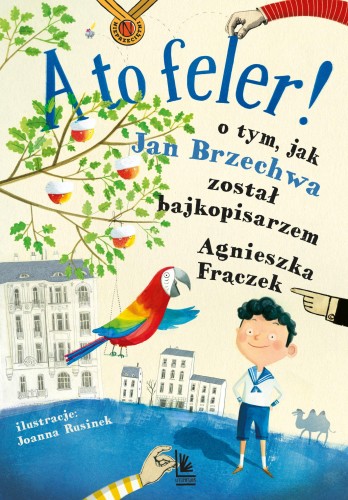 Przejdź do produktu A TO FELER! O TYM JAK JAN BRZECHWA ZOSTAŁ...