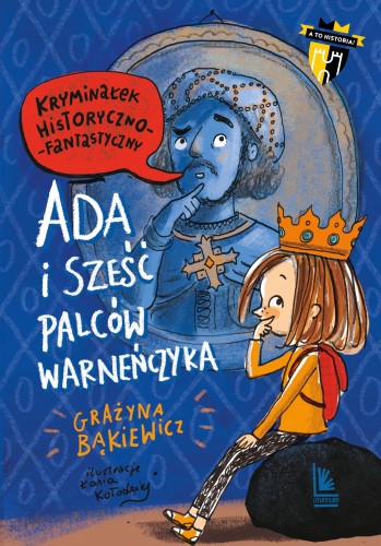 Przejdź do produktu ADA I SZEŚĆ PALCÓW WARNEŃCZYKA. A TO HISTORIA!...