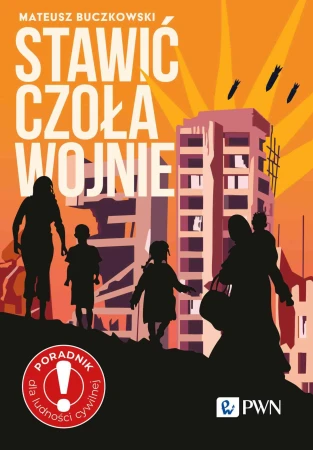 Stawić czoła wojnie. Zostać czy wyjechać?...