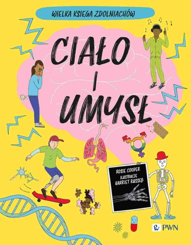 Przejdź do produktu CIAŁO I UMYSŁ. WIELKA KSIĘGA ZDOLNIACHÓW