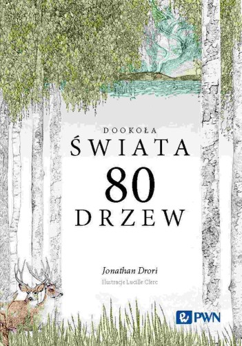 Przejdź do produktu 80 DRZEW. DOOKOŁA ŚWIATA, JONATHAN DRORI