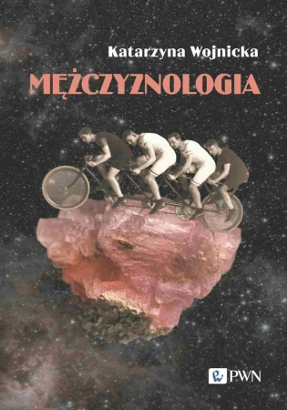 Mężczyznologia, Katarzyna Wojnicka
