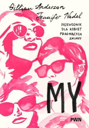My. Przewodnik dla kobiet pragnących zmiany