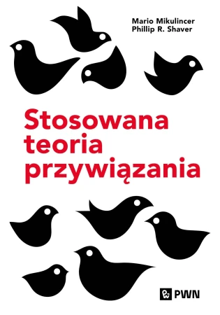 Stosowana teoria przywiązania. Wspieranie...