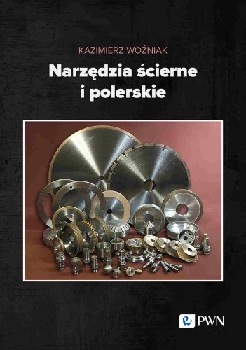 Przejdź do produktu NARZĘDZIA ŚCIERNE I POLERSKIE, KAZIMIERZ WOŹNIAK