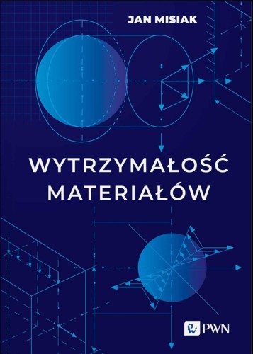 Przejdź do produktu WYTRZYMAŁOŚĆ MATERIAŁÓW, JAN MISIAK