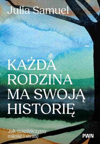 Przejdź do produktu KAŻDA RODZINA MA SWOJĄ HISTORIĘ. JAK...