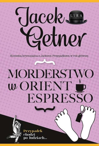 Przejdź do produktu MORDERSTWO W ORIENT ESPRESSO, JACEK GETNER