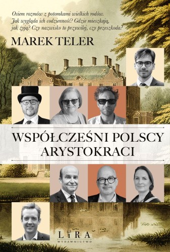 Przejdź do produktu WSPÓŁCZEŚNI POLSCY ARYSTOKRACI, MAREK TELER
