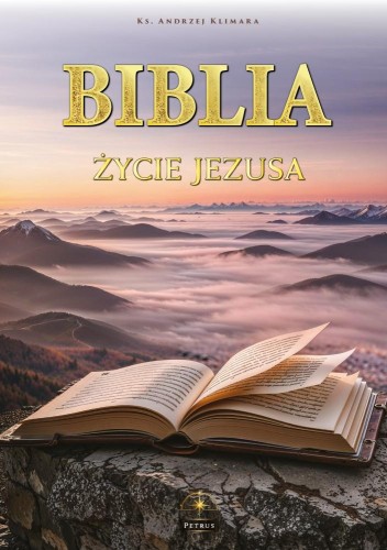 Przejdź do produktu BIBLIA. ŻYCIE JEZUSA W SŁOWIE I OBRAZIE