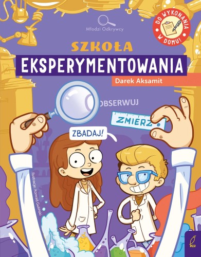 Przejdź do produktu SZKOŁA EKSPERYMENTOWANIA. MŁODZI ODKRYWCY