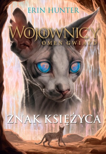 Przejdź do produktu ZNAK KSIĘŻYCA. WOJOWNICY. OMEN GWIAZD. TOM 4...