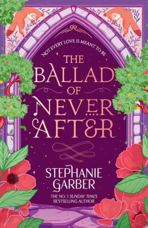 The Ballad of Never After, Stephanie Garber