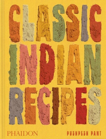 Classic Indian Recipes, Pushpesh Pant