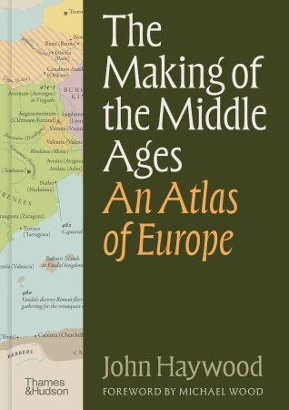 The Making of the Middle Ages, John Haywood