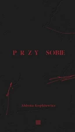 Przy sobie, Aldona Kopkiewicz