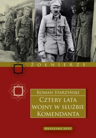 Cztery lata wojny w służbie Komendanta....