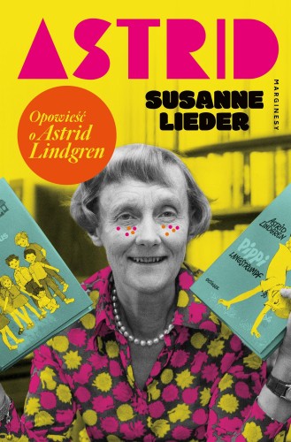Przejdź do produktu ASTRID. OPOWIEŚĆ O ASTRID LINDGREN, SUSANNE LIEDER