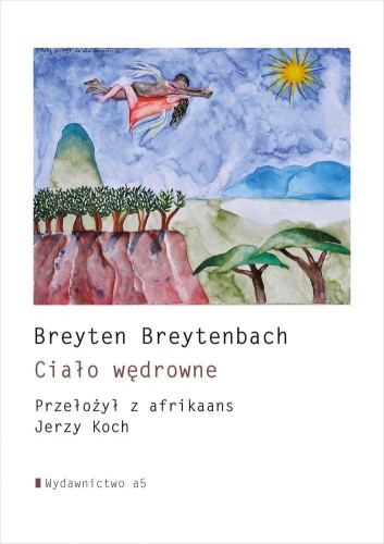 Przejdź do produktu CIAŁO WĘDROWNE, BREYTEN BREYTENBACH