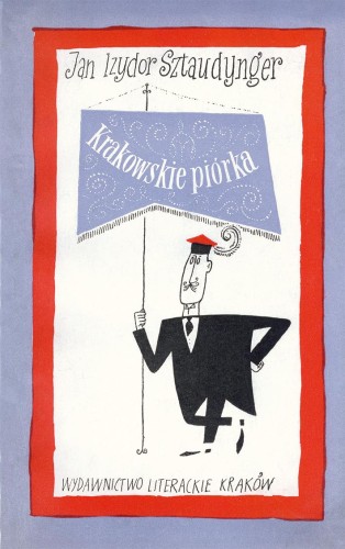 Przejdź do produktu KRAKOWSKIE PIÓRKA WYD. 2024, JAN SZTAUDYNGER