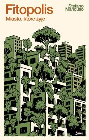 Fitopolis. Miasto, które żyje, Stefano Mancuso