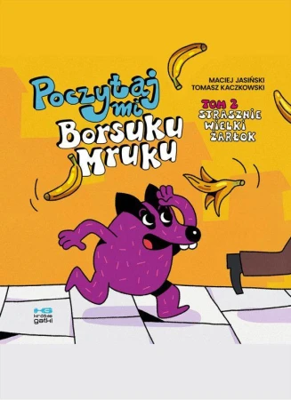 Strasznie wielki żarłok. Poczytaj mi, Borsuku...