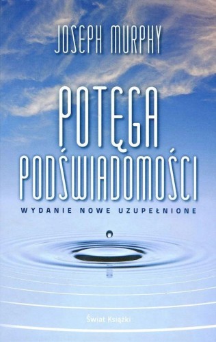 Przejdź do produktu POTĘGA PODŚWIADOMOŚCI WYD. 2024, JOSEPH MURPHY