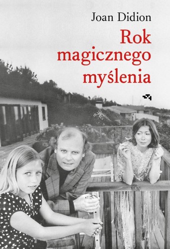 Przejdź do produktu ROK MAGICZNEGO MYŚLENIA WYD. 2024, JOAN DIDION