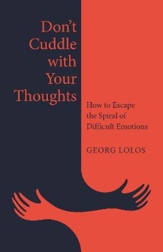Przejdź do produktu DON'T CUDDLE WITH YOUR THOUGHTS. HOW TO ESCAPE...