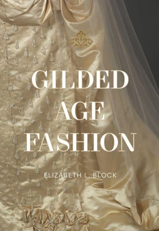 Gilded Age Fashion, Elizabeth Block